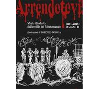 Arrendetevi! Storia illustrata dell’eccidio del Montemaggio