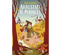 Arrestate il maiale!