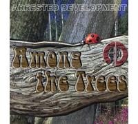 Arrested Development - Among the Trees