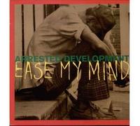 Arrested Development - Ease My Mind