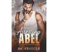Arresting Abel: The Men of Marathon County series