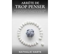 Arrête de Trop Penser