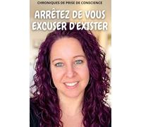 Arrêtez de vous excuser d'exister