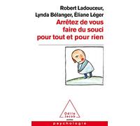 Arrêtez de vous faire du souci pour tout et pour rien