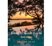 Arrêtez Et Sachez Que Je Suis Dieu - Psaume 46:10 - Cahier de Composition