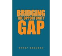 Arrey Obenson Bridging the Opportunity Gap (Tascabile)