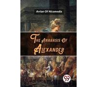 Arrian The Anabasis of Alexander (Tascabile)