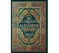 Arrian The Campaigns of Alexander (Collector's Edition) (Lami (Copertina rigida)