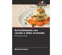 Arricchimento con carote e latte scremato: Produzione di ricotta