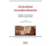 Arricchirsi vicendevolmente. Famiglia e vita consacrata nell'unico corpo di Cristo