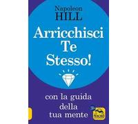 Arricchisci te stesso! Con la guida della tua mente