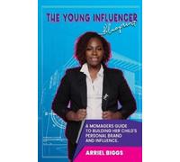 Arriel Biggs The Young Influencer Blueprint (Tascabile)