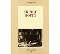 Arrigo Boito. Atti del Convegno internazionale di studi dedicato al centocinquantesimo della nascita