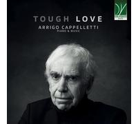 Arrigo Cappelletti: Tough Love