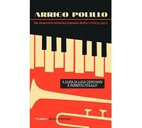 Arrigo Polillo. Un maestro internazionale della critica jazz