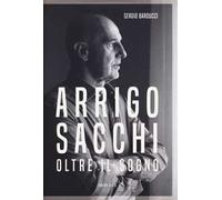 Arrigo Sacchi. Oltre il sogno