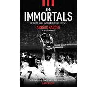 Arrigo Sacchi The Immortals (Tascabile)
