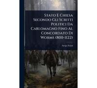 Arrigo Solmi Stato E Chiesa Secondo Gli Scritti Politici Da Carlomag (Tascabile)