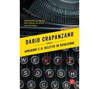 Arrigoni e il delitto in redazione - Crapanzano Dario