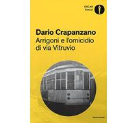 Arrigoni e l'omicidio di via Vitruvio. Milano, 1953