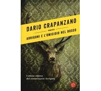 Arrigoni e l'omicidio nel bosco. Con e-book - Crapanzano Dario
