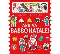 Arriva Babbo Natale! Amici morbidi. Ediz. a colori. Con 20 sagome in feltro. Con 5 scenari