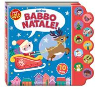 Arriva Babbo Natale! Sonori Gold. Ediz. a colori