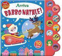 Arriva Babbo Natale! Sonori gold. Ediz. illustrata