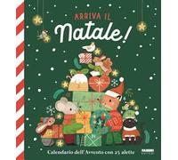 Arriva il Natale Calendario dell'Avvento con 25 alette. Ediz. a colori - AA.VV.