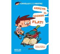 Arriva il signor Flat! Camillo e i mostri