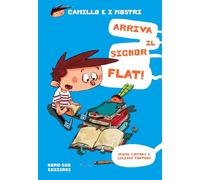 Arriva il signor Flat! Camillo e i mostri