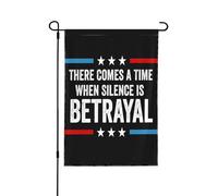 Arriva un momento in cui il silenzio è tradimento. Bandiera da giardino 12 * 18 pollici, stendardo bifacciale, senza asta.