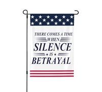 Arriva un momento in cui il silenzio è tradimento. Bandiera da giardino 12 * 18 pollici, stendardo bifacciale, senza asta.