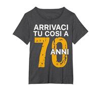 Arrivaci Tu Cosi a 70 Anni Regalo Compleanno 70 Anni Maglietta, Donna Plus-Size, Grigio Scuro, 5X
