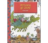 Arrivano gli Olchi! Ediz. illustrata