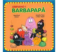 Arrivano i Barbapapà. Ediz. illustrata