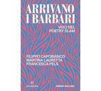 Arrivano i barbari. Voci del poetry slam