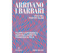 Arrivano i barbari. Voci del poetry slam