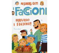 Arrivano i Faccioni! I Faccioni. Ediz. illustrata. Vol. 1
