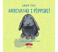 Arrivano i Pìppidi! Ediz. a caratteri grandi