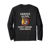 Arrive Alive, Don't Drink & Drive | Regalo per la consapevolezza della Sicurezza Maglia a Manica