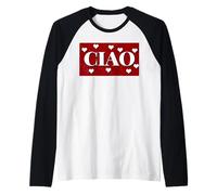Arrivederci di Cuore - Ciao in Italiano Ciao Maglia con Maniche Raglan