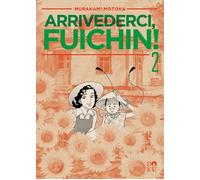 Arrivederci Fuichin. Vol. 2 - 2026 - Coconino Press (Doku)