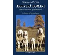 Arriverà domani: Breve trattato di quasi filosofia