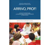Arrivo, prof Attività per prepararsi all'ingresso nella scuola s
