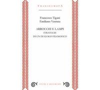 Arrocchi e lampi. Strategie di un dialogo filosofico