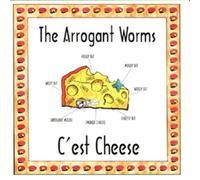 Arrogant Worms - C'est Cheese [Import]