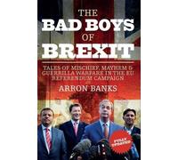 Arron Banks The Bad Boys of Brexit (Tascabile)