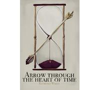 Arrow Through The Heart of Time