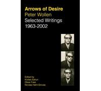 Arrows of Desire: Selected Writings 1963-2002